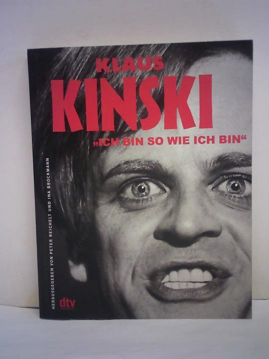 Reichelt, Peter/ Brockmann, Ina (Hrsg.) - Klaus Kinski. Ich bin so wie ich bin