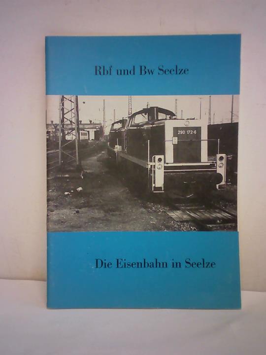 Riedel-de Haen - Rbf und Bw Seelze. Die Eisenbahn in Seelze