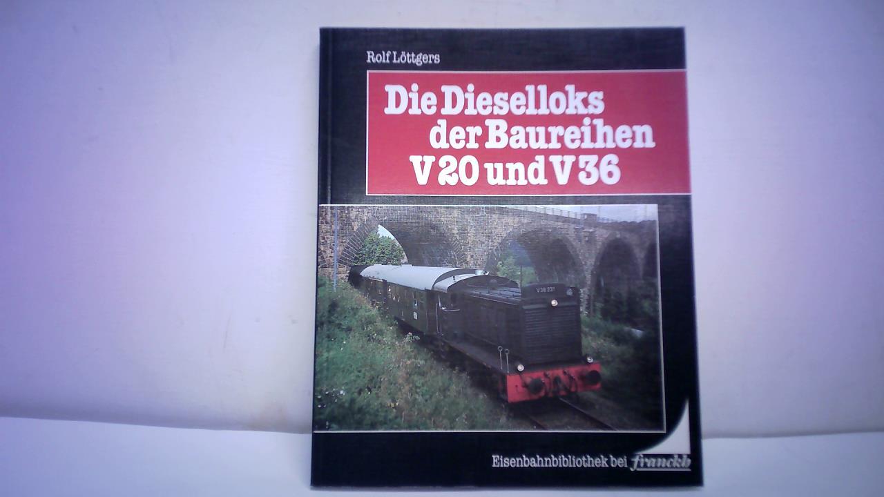 Lttgers, Rolf - Die Dieselloks der Baureihen V 20 und V 36