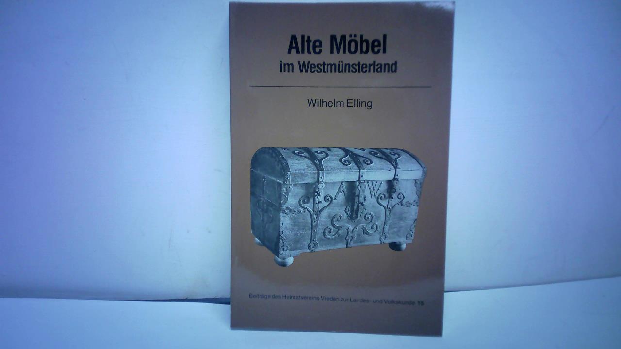 Elling, Wilhelm - Alte Mbel im Westmnsterland