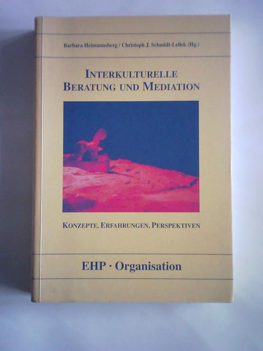 Heimannsberg, Barbara/ Schmidt-Lellek, Christoph J. - Interkulturelle Beratung und Mediation: Konzepte, Erfahrungen, Perspektiven