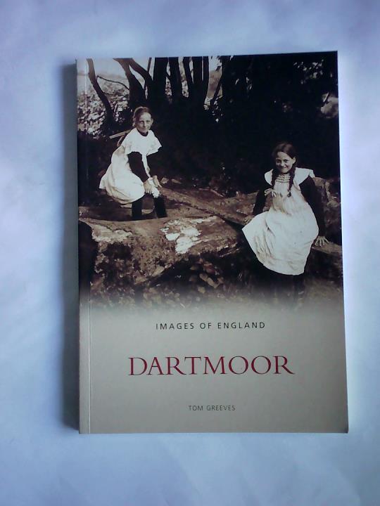 Greeves, Tom - Images of England. Dartmoor