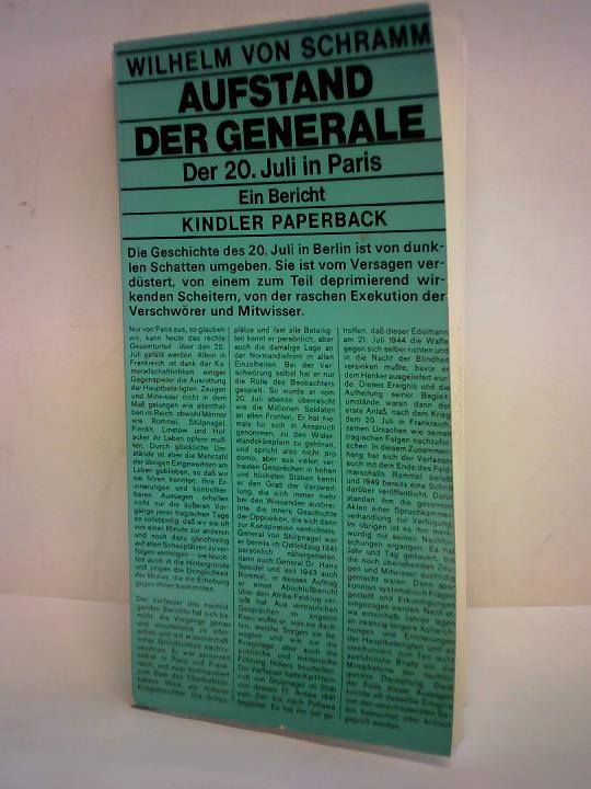 Schramm, Wilhelm von - Aufstand der Generale. Der 20. Juli in Paris. Ein Bericht