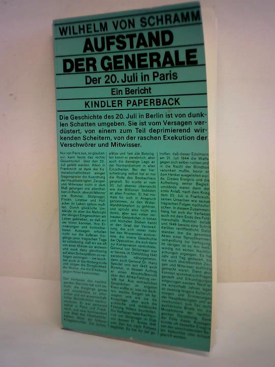 Schramm, Wilhelm von - Aufstand der Generale. Der 20. Juli in Paris. Ein Bericht