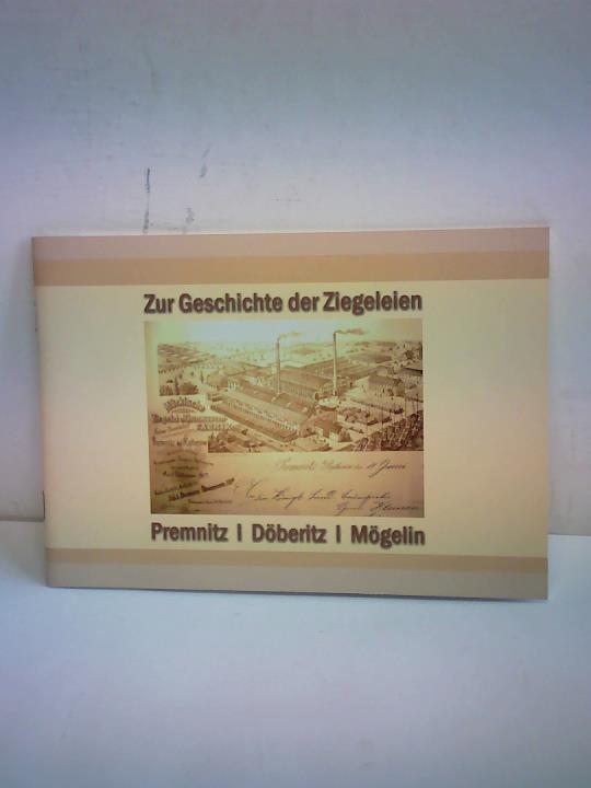 Coch, Werner (Hrsg.) - Zur Geschichte der Ziegeleien Premnitz, Dberitz, Mgelin. Ein Beitrag zur Industriegeschichte von Premnitz