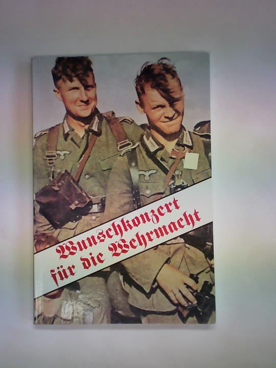 Goedecke, Heinz / Krug, Wilhelm - Wunschkonzert fr die Wehrmacht
