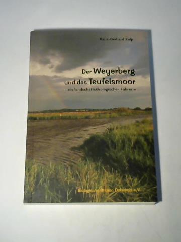 Kulp, Hans-Gerhard - Der Weyerberg und das Teufelsmoor - ein landschaftskologischer Fhrer -