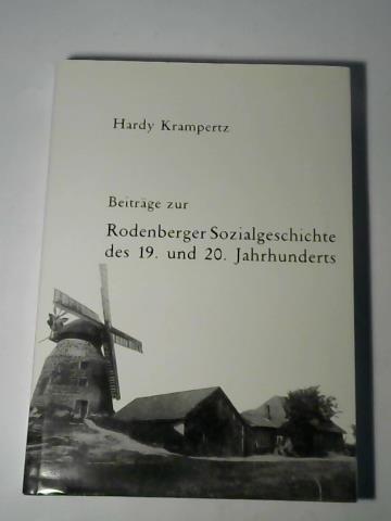 Krampertz, Hardy - Beitrge zur Rodenberger Sozialgeschichte des 19. und 20. Jahrhunderts