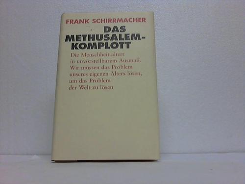Schirrmacher, Frank - Das Methusalem-Komplott