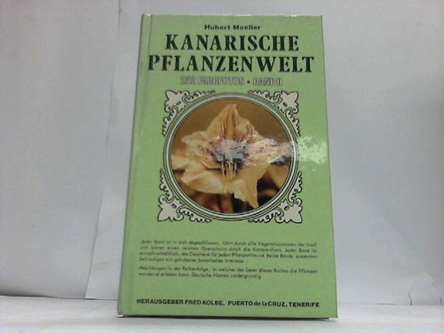 Moeller, Hubert - Kanarische Pflanzenwelt. Band II