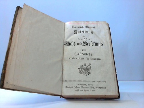 Braun, Heinrich - Anleitung zur deutschen Dicht- und Versekunst zum Gebrauche akademischer Vorlesungen