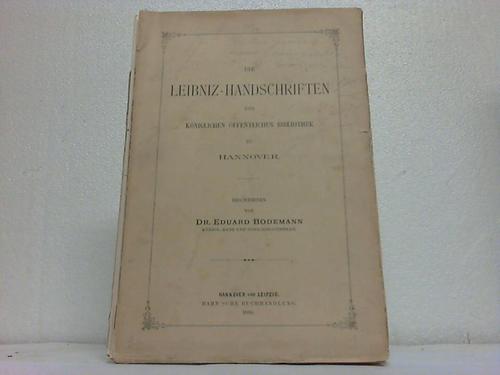 Bodemann, Eduard - Die Leibniz-Handschriften der kniglichen ffentlichen Bibliothek zu Hannover