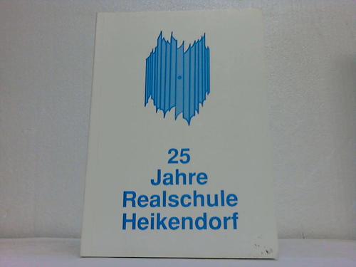 Heikendorf - 25 Jahre Realschule Heikendorf. Festschrift