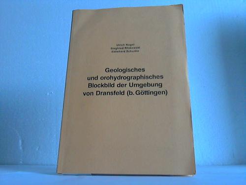 Nagel, U. / Ritzkowski, S. / Schunke, E. - Geologisches und orohydrographisches Blockbild der Umgebung von Dransfeld (b. Gttingen)