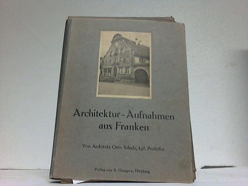 Schulz, Otto - Architektur-Aufnahmen aus Franken
