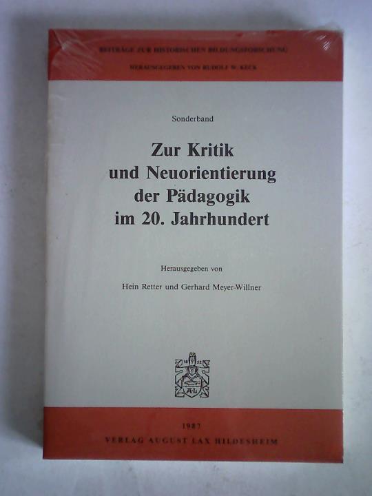Retter, Hein / Meyer-Willner, Gerhard (Hrsg.) - Zur Kritik und Neuorientierung der Pdagogik im 20.Jahrhundert. Festschrift fr Walter Eisermann zum 65. Geburtstag