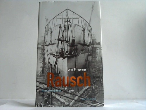 Griesemer, John - Rausch