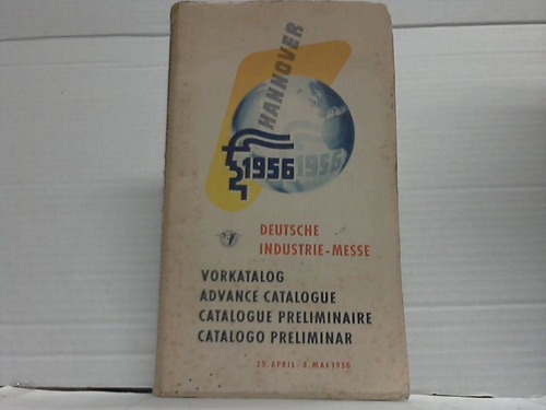 Deutsche Industrie Messe - Vorkatalog. 29. April- 8. Mai 1956