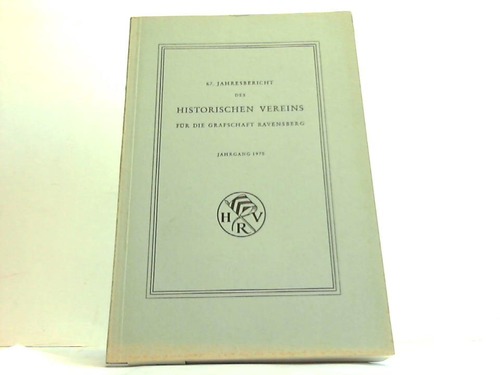 Ravensberg - Historischer Verein (Hrsg.) - 67. Jahresbericht des Historischen Vereins fr die Grafschaft Ravensberg. Jahrgang 1970