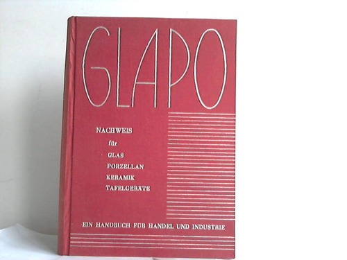 Krting, W. (Hrsg.) - Glapo. Nachweis fr Glas, Porzellan, Keramik. Tafelgerte. Ein Handbuch fr Handel und Industrie