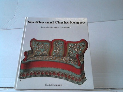 Brhl, Georg - Vertiko und Chaiselongue. Deutsche Mbel der Grnderzeit
