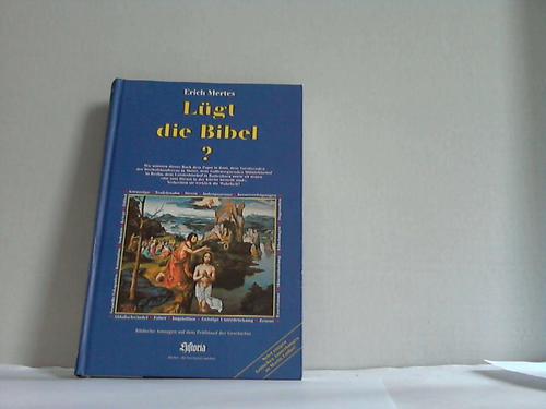 Mertes, Erich - Lgt die Bibel?