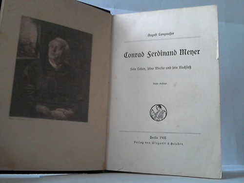 Langmesser, August - Conrad Ferdinand Meyer. Seine Leben, seine Werke und sein Nachla