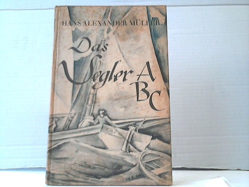 Mller, Hans Alexander - Das Segler ABC. Ein Holzschnittbuch