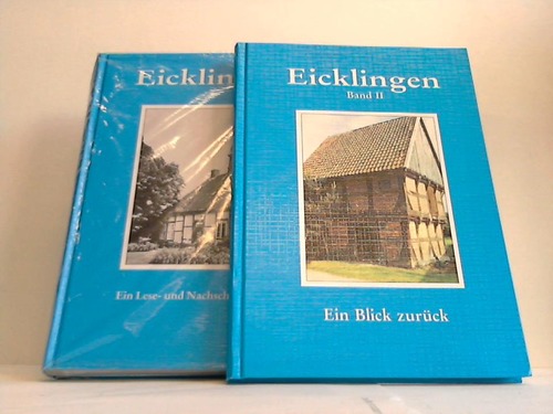 Eicklingen - Kneke, Wilhelm / Schmidt-Harries, H. - Beitrge zur Geschichte und den gegenwrtigen Verhltnissen der ehemals selbstndigen Gemeinden. 2 Bnde