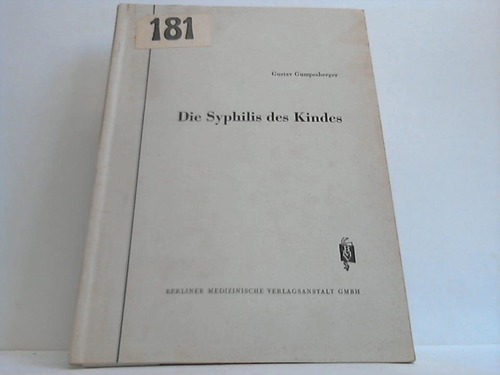 Gumpesberger, Gustav - Die Syphilis des Kindes
