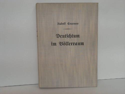 Craemer, Rudolf - Deutschtum im Vlkerraum. Geistesgeschichte der ostdeutschen Volkstumspolitik, Band 1