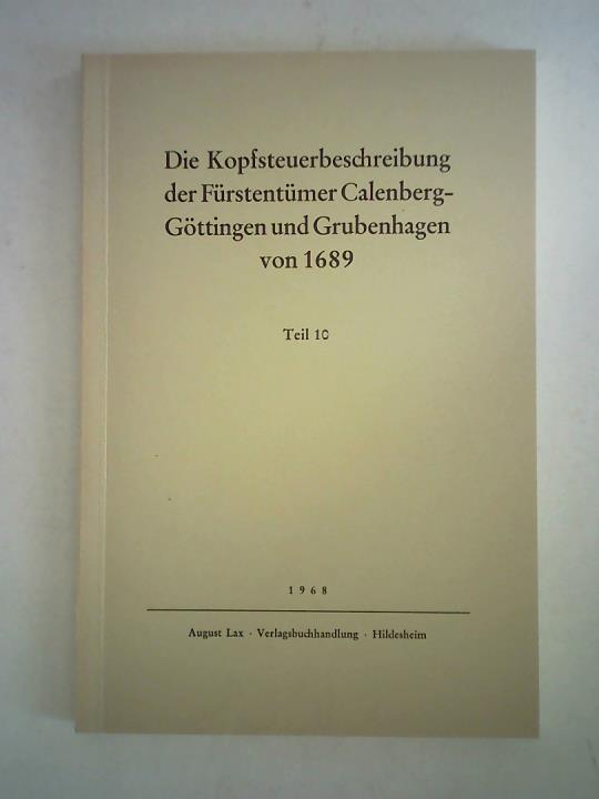 Mundhenke, Herbert (Hrsg.) - Die Kopfsteuerbeschreibung der Frstentmer Calenberg-Gtting en und Grubenhagen von 1689, Teil 10. Die mter Erichsburg, Hardegsen, Lauenfrde, Moringen, Nienover und Uslar, die Stdte Hardegsen, Moringen und Uslar, das adelige Gericht ssinghausen und das Kloster Fredelsloh jetzt zu den Kreisen Einbeck und Northeim gehrig