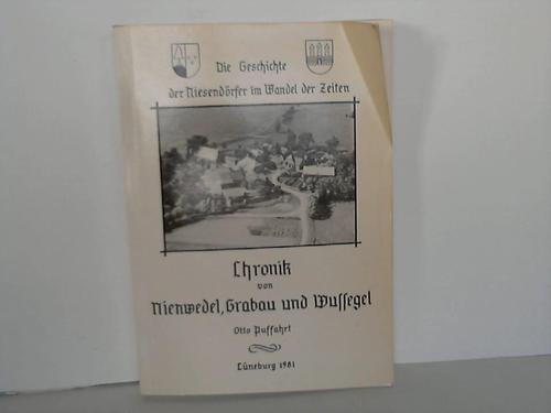 Puffahrt, Otto (Hrsg.) - Die Geschichte der Niesendrfer im Wandel der Zeiten. Chronik von Nienwedel, Grabau und Wussegel