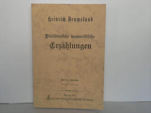 Deumeland, Heinrich - Plattdeutsche humoristische Erzhlungen