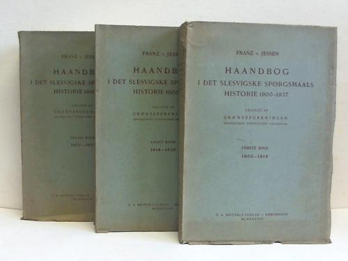 Jessen, Franz von - Haandbog i det slevigske sporgsmaals historie 1900-1937. 3 Bnde