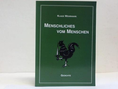 Wehrhahn, Klaus - Menschlisches vom Menschen. Gedichte