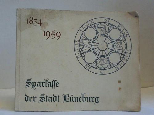 Sparkasse Lneburg - Sparkasse der Stadt Lneburg 1834-1959