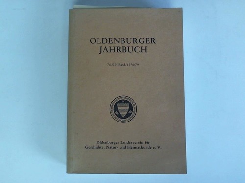 Oldenburger Landesverein fr Geschichte, Natur- und Heimatkunde e. V. (Hrsg.) - Oldenburger Jahrbuch. 78./79. Band fr 1978/79