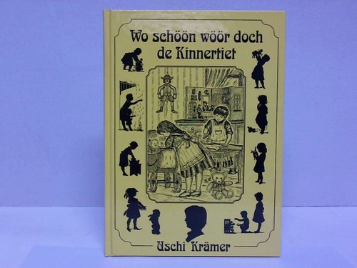 Krmer, Uschi - Wo schn wr doch de Kinnertiet