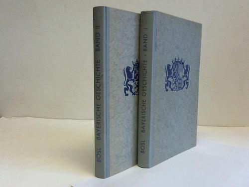 Bosl, Karl / Schreibmller, H. - Geschichte Bayerns. 2 Bnde