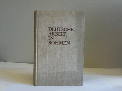 Adler, Friedrich/Bachmann, Ad./Batka, Richard/Bendel, Joseph u.a. - Deutsche Arbeit in Bhmen. Kulturbilder