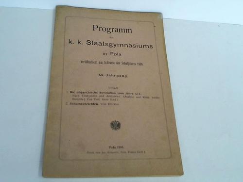 (Pola: k. k. Staatsgymnasiums) - Programm des k. k. Staatsgymnasiums  in Pola verffentlicht am Schlusse des Schuljahres 1910. XX. Jahrgang
