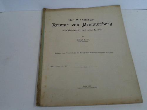 Liese, Joseph - Der Minnesinger Reimar von Brennenberg sein Geschlecht und seine Lieder
