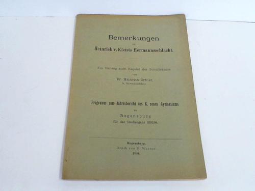 Ortner, Heinrich - Bemerkungen zu Heinrich v. Kleists Hermannsschlacht.