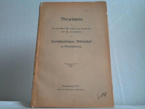 Rhamm, A. - Verzeichnis der bis zum Jahre 1815 erschienenen Drucksachen und der Handschriften der Landschaftlichen Bibliothek zu Braunschweig
