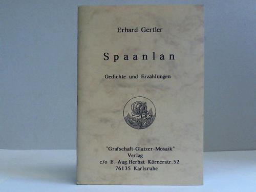 Gertler, Erhard - Spaanlan. Gedichte und Erzhlungen
