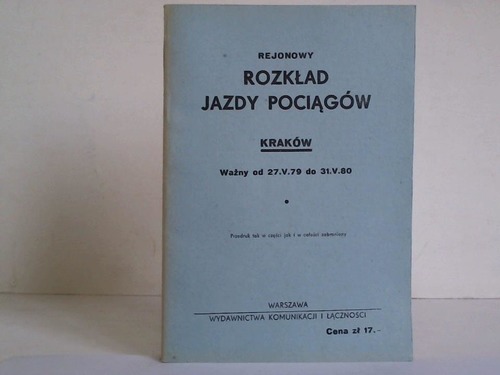 (Kursbuch Polen) - Rejonowy Rozklad Jazdy Pociagow. Krakow. Wazny od 27.V.79 do 31.V.80