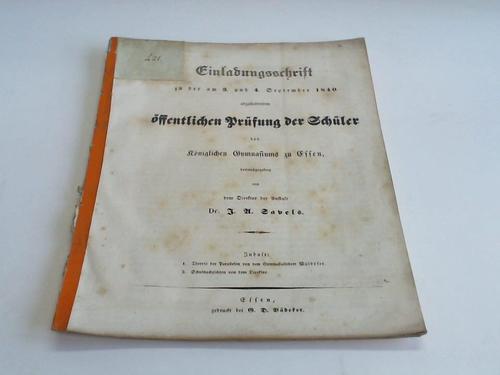 Gavels, J. A. - Einladungsschrift zu der am 3. und 4. September 1840 abzuhaltenden ffentlichen Prfung der Schler des Kniglichen Gymnasiums zu Essen