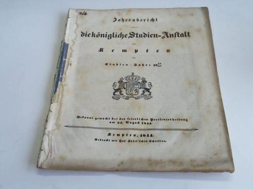 (Knigliche Studien Anstalt zu Kempen) - Jahresbericht. Studien Jahr 1843/44