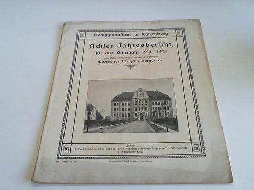 Borggreve, Wilhelm - Realgymnasium zu Katernberg. Achter Jahresbericht fr das Schuljahr 1914-1915